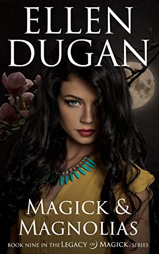 Book Cover Magick & Magnolias (Legacy of Magick Series Book 9)