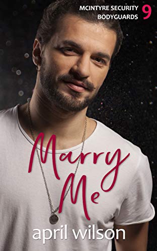 Book Cover Marry Me - a novella: (McIntyre Security Bodyguard Series - Book 9)