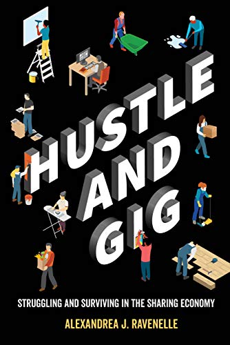 Book Cover Hustle and Gig: Struggling and Surviving in the Sharing Economy