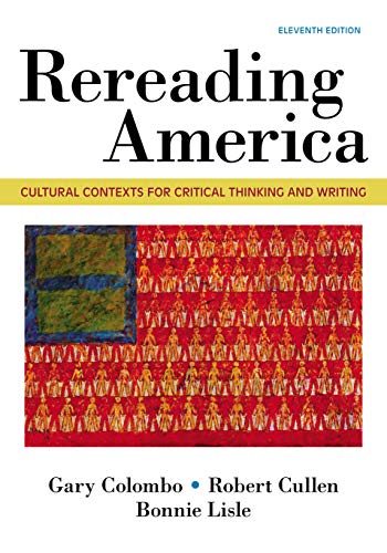 Book Cover Rereading America: Cultural Contexts for Critical Thinking and Writing: Cultural Contexts for Critical Thinking & Writing