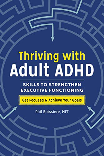 Book Cover Thriving with Adult ADHD: Skills to Strengthen Executive Functioning