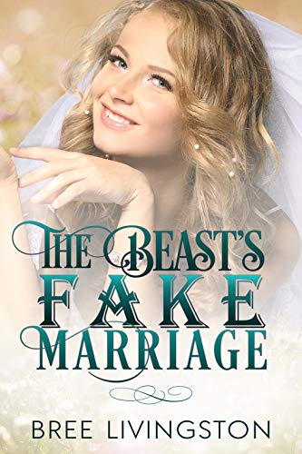 Book Cover The Beast's Fake Marriage: A Clean Fake Relationship Romance Book Five