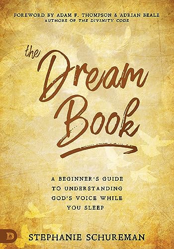 Book Cover The Dream Book: A Beginner's Guide to Understanding God's Voice While You Sleep