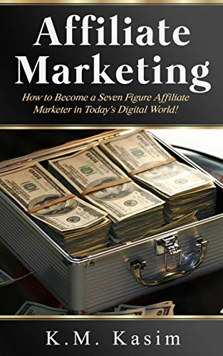 Book Cover Affiliate Marketing: How to Become a Seven Figure Affiliate Marketer in Today's Digital World