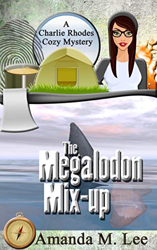 Book Cover The Megalodon Mix-Up (A Charlie Rhodes Cozy Mystery Book 4)