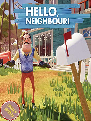Book Cover HELLO NEIGHBOR Complete Tips and Tricks - Guide - Strategy - Cheats