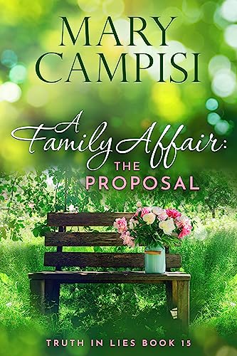 Book Cover A Family Affair: The Proposal: A Small Town Family Saga (Truth In Lies Book 15)