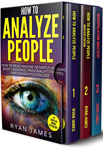 Book Cover How to Analyze People: 3 Books in 1 - How to Master the Art of Reading and Influencing Anyone Instantly Using Body Language, Human Psychology and Personality Types