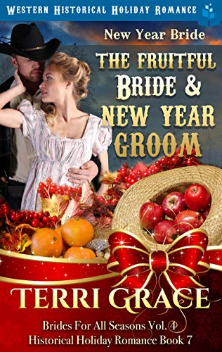 Book Cover New Year Bride - The Fruitful Bride and New Year Groom: Western Historical Holiday Romance (Brides For All Seasons Volume 4 Book 7)