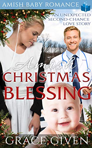 Book Cover Amish Christmas Blessing - Amish Baby Romance: An Unexpected Second-chance Love Story