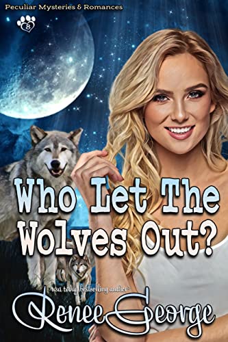Book Cover Who Let The Wolves Out? (Peculiar Mysteries and Romances Book 8)