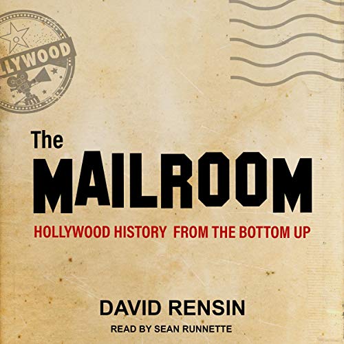 Book Cover The Mailroom: Hollywood History from the Bottom Up