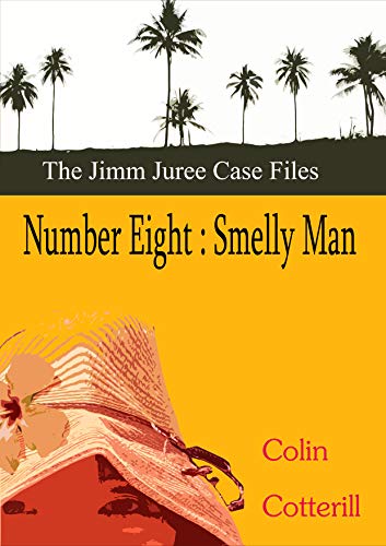 Book Cover Number Eight: Smelly Man (Jimm Juree Case Files Book 8)