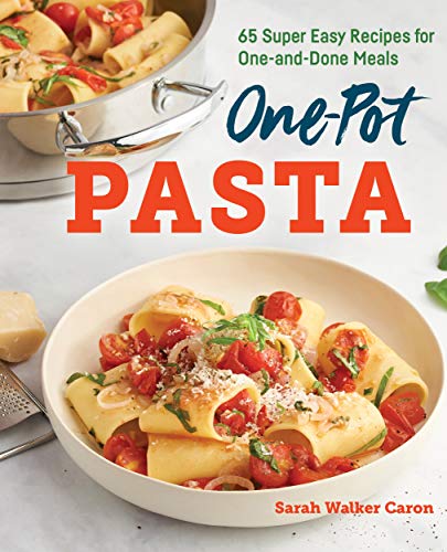 Book Cover One-Pot Pasta Cookbook: 65 Super Easy Recipes for One-and-Done Meals