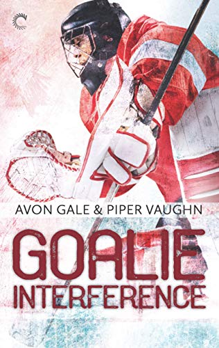 Book Cover Goalie Interference: A Gay Sports Romance (Hat Trick Book 2)