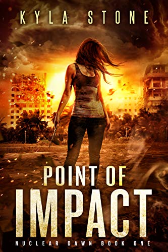 Book Cover Point of Impact: A Post-Apocalyptic Survival Thriller (Nuclear Dawn Book 1)