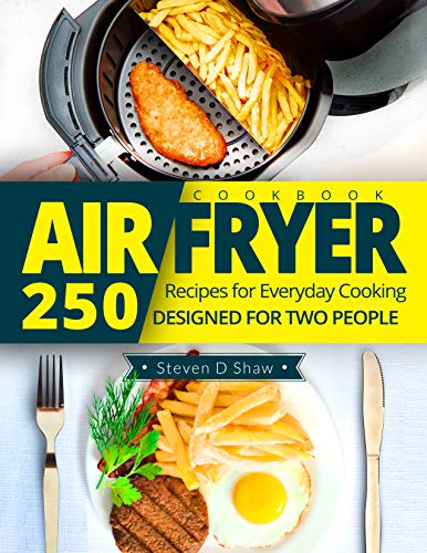Book Cover Air Fryer Cookbook: 250 Recipes for Everyday Cooking Designed for Two People