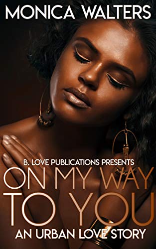 Book Cover On My Way To You: An Urban Love Story