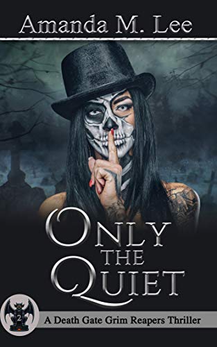 Book Cover Only the Quiet (A Death Gate Grim Reapers Thriller Book 2)