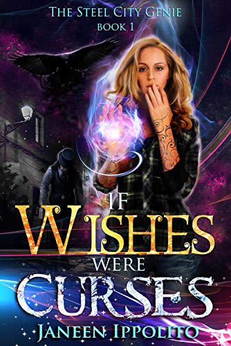 Book Cover If Wishes Were Curses (The Steel City Genie Book 1)