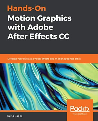Book Cover Hands-On Motion Graphics with Adobe After Effects CC: Develop your skills as a visual effects and motion graphics artist