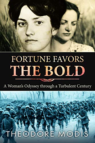 Book Cover Fortune Favors the Bold: A Woman’s Odyssey Through A Turbulent Century (Historical Biography)