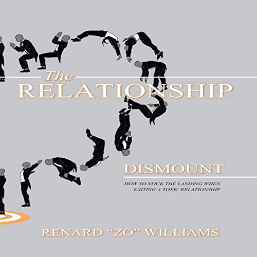 Book Cover The Relationship Dismount: How to Stick the Landing When Exiting a Toxic Relationship