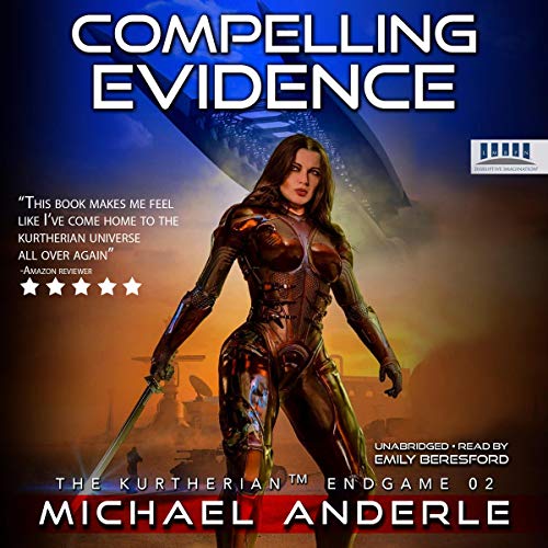 Book Cover Compelling Evidence: The Kurtherian Endgame, Book 2