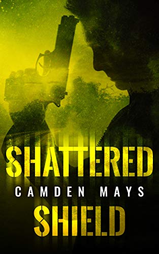 Book Cover Shattered Shield: Cole Cameron Thriller Series Book 1