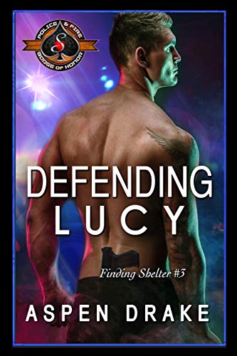 Book Cover Defending Lucy (Police and Fire: Operation Alpha) (Finding Shelter Book 3)