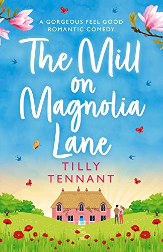 Book Cover The Mill on Magnolia Lane: A gorgeous feel good romantic comedy