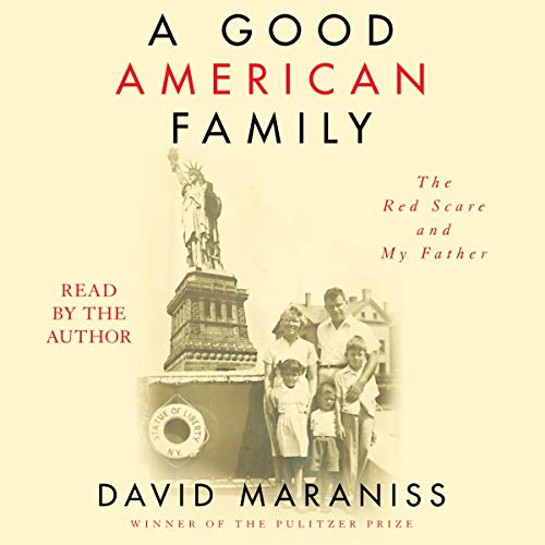Book Cover A Good American Family: The Red Scare and My Father