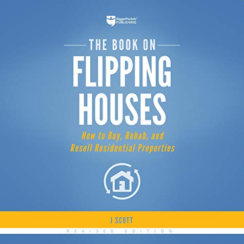 Book Cover The Book on Flipping Houses: How to Buy, Rehab, and Resell Residential Properties