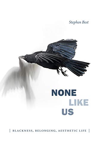 Book Cover None Like Us: Blackness, Belonging, Aesthetic Life (Theory Q)