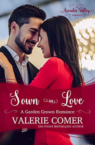 Book Cover Sown in Love: An Arcadia Valley Romance (Garden Grown Romance Book 1)