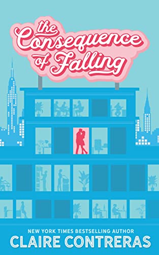 Book Cover The Consequence of Falling: An Enemies-to-Lovers Romance