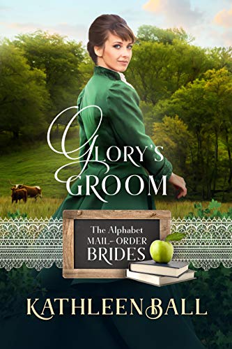 Book Cover Glory's Groom: Mail Order Brides of Spring Water 3: (Alphabet Mail-Order Bride Series 7)