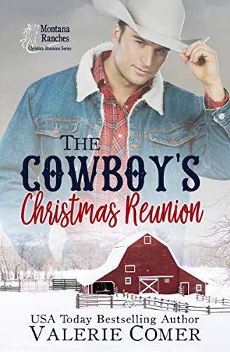 Book Cover The Cowboy's Christmas Reunion: A Christian Romance (Montana Ranches Christian Romance Book 1)