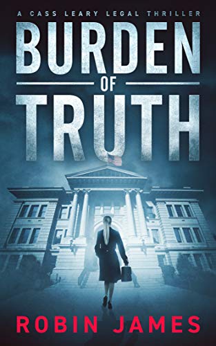 Book Cover Burden of Truth (Cass Leary Legal Thriller Series Book 1)