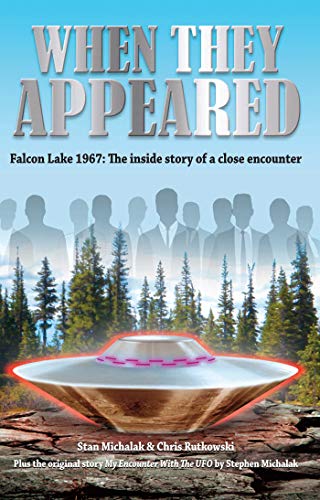 Book Cover When They Appeared: Falcon Lake 1967: The inside story of a close encounter