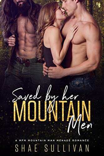 Book Cover Saved by Her Mountain Men: A MFM Mountain Man Menage Romance