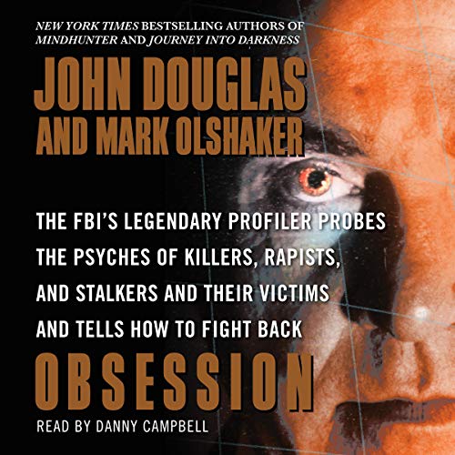 Book Cover Obsession: The FBI's Legendary Profiler Probes the Psyches of Killers, Rapists, and Stalkers