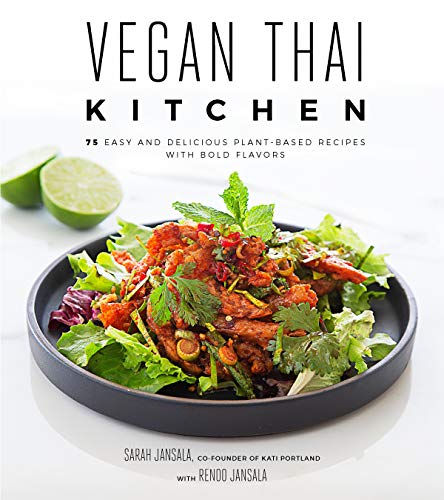 Book Cover Vegan Thai Kitchen: 75 Easy and Delicious Plant-Based Recipes with Bold Flavors