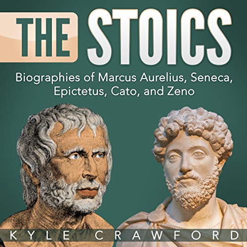 Book Cover The Stoics: Biographies of Marcus Aurelius, Seneca, Epictetus, Cato, and Zeno