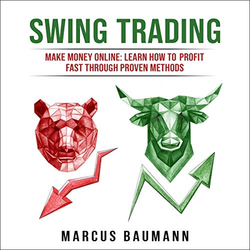 Book Cover Swing Trading: Make Money Online: Learn How to Profit Fast Through Proven Methods