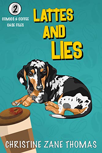 Book Cover Lattes and Lies: A Modern Cozy Mystery (Comics and Coffee Case Files Book 2)