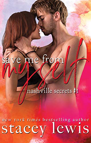 Book Cover Save Me From Myself (Nashville Secrets Book 1)