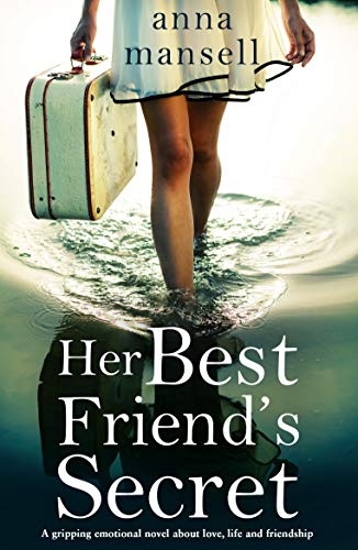 Book Cover Her Best Friend's Secret: A gripping emotional novel about love, life and the power of friendship