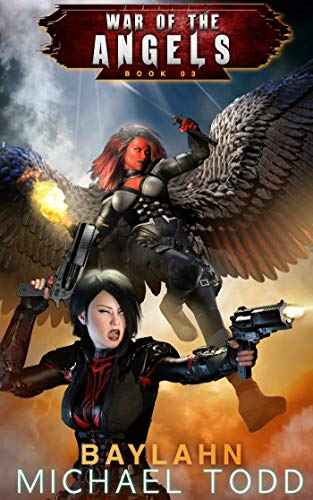 Book Cover Baylahn: A Supernatural Action Adventure Opera (War Of The Angels Book 3)