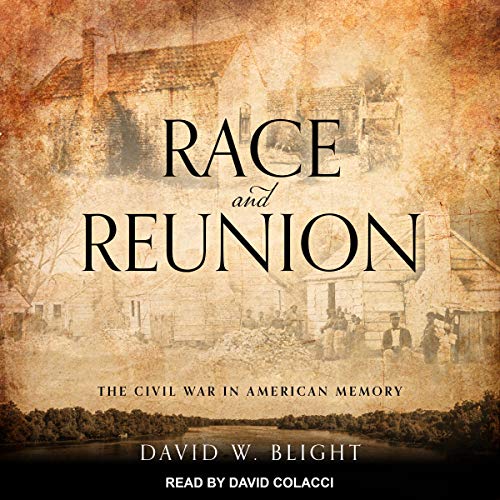 Book Cover Race and Reunion: The Civil War in American Memory